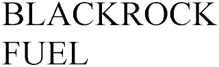 BLACKROCK FUEL