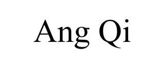 ANG QI