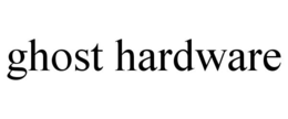 GHOST HARDWARE