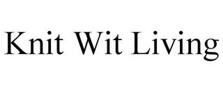 KNIT WIT LIVING