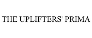 THE UPLIFTERS' PRIMA