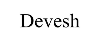 DEVESH