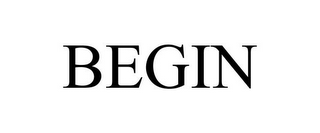 BEGIN