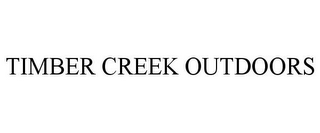 TIMBER CREEK OUTDOORS