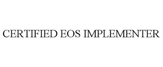 CERTIFIED EOS IMPLEMENTER