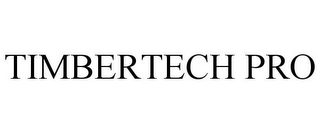 TIMBERTECH PRO