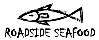 ROADSIDE SEAFOOD