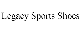 LEGACY SPORTS SHOES