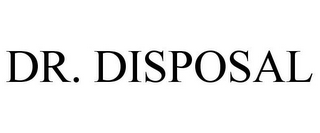 DR. DISPOSAL