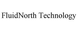 FLUIDNORTH TECHNOLOGY