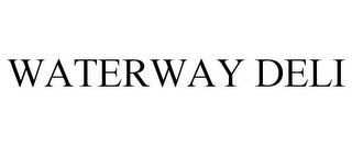 WATERWAY DELI