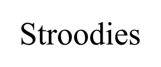 STROODIES