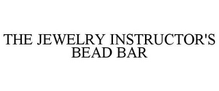 THE JEWELRY INSTRUCTOR'S BEAD BAR