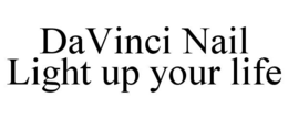 DAVINCI NAIL LIGHT UP YOUR LIFE