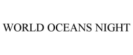 WORLD OCEANS NIGHT