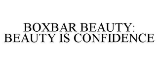 BOXBAR BEAUTY: BEAUTY IS CONFIDENCE