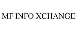 MF INFO XCHANGE