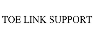 TOE LINK SUPPORT