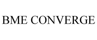 BME CONVERGE