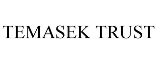 TEMASEK TRUST