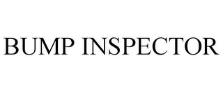 BUMP INSPECTOR