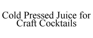 COLD PRESSED JUICE FOR CRAFT COCKTAILS