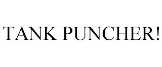 TANK PUNCHER!