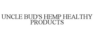 UNCLE BUD'S HEMP HEALTHY PRODUCTS