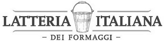 LATTERIA ITALIANA - DEI FORMAGGI -