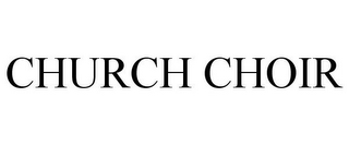 CHURCH CHOIR