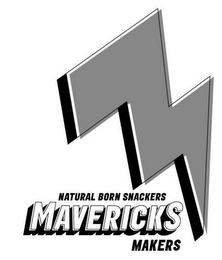 NATURAL BORN SNACKERS MAVERICKS MAKERS