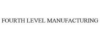 FOURTH LEVEL MANUFACTURING