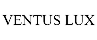 VENTUS LUX
