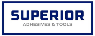 SUPERIOR ADHESIVES & TOOLS