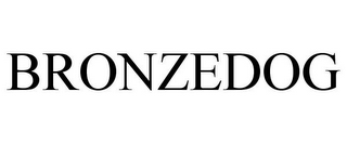BRONZEDOG