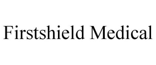 FIRSTSHIELD MEDICAL