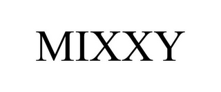 MIXXY