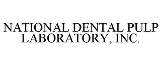 NATIONAL DENTAL PULP LABORATORY, INC.