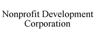 NONPROFIT DEVELOPMENT CORPORATION