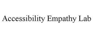 ACCESSIBILITY EMPATHY LAB