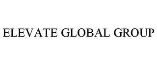 ELEVATE GLOBAL GROUP