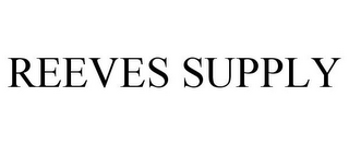 REEVES SUPPLY