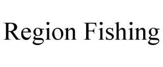 REGION FISHING