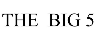THE BIG 5