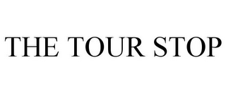 THE TOUR STOP