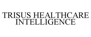 TRISUS HEALTHCARE INTELLIGENCE