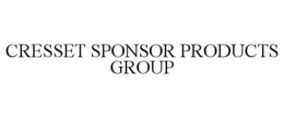 CRESSET SPONSOR PRODUCTS GROUP