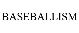 BASEBALLISM