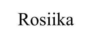 ROSIIKA