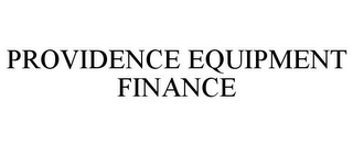 PROVIDENCE EQUIPMENT FINANCE